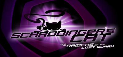 Schrödinger's Cat And The Raiders Of The Lost Quark