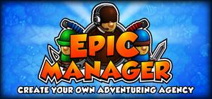 Epic Manager - Create Your Own Adventuring Agency! banner