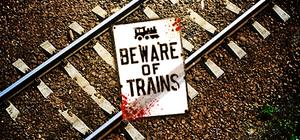 Beware of Trains banner