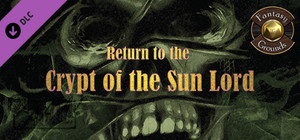 Fantasy Grounds - A24: Return to Crypt of the Sun Lord (5E) banner