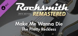 Rocksmith® 2014 Edition - Remastered - The Pretty Reckless - “Make Me Wanna Die” banner