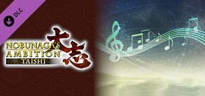 Nobunaga's Ambition: Taishi - 『信長の野望･創造』BGM（30曲）/"Nobunaga's Ambition: SoI" BGM Collection banner