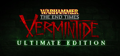 Warhammer: End Times - Vermintide Ultimate Edition