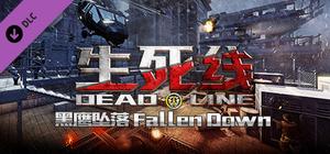 生死线 Dead Line - DLC1 黑鹰坠落 Fallen Down banner