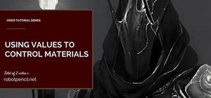 Robotpencil Presents: Using Values to Control Materials banner