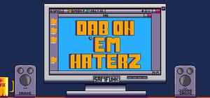 Dab on 'em Haterz banner
