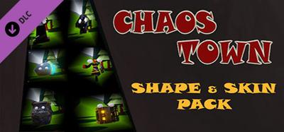 Chaos Town - Shape & Skin Pack banner