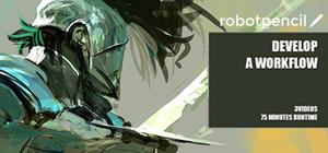 Robotpencil Presents: Develop A Workflow banner
