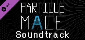 PARTICLE MACE - Soundtrack banner