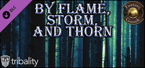 Fantasy Grounds - By Flame, Storm, and Thorn (5E) banner