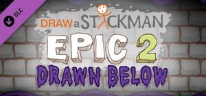 Draw A Stickman: EPIC 2 - Drawn Below banner