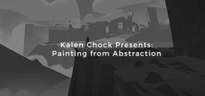 Kalen Chock Presents: Painting From Abstraction banner