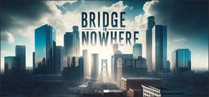 Bridge to Nowhere banner