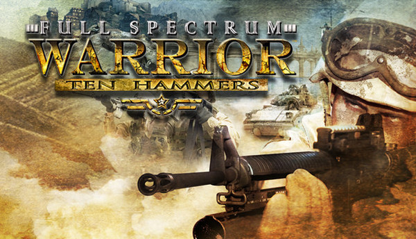 Full Spectrum Warrior Ten Hammers