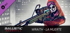 Ballistic Overkill - Wraith: La Muerte banner