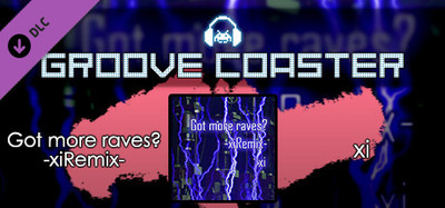 Groove Coaster - Got more raves? -xiRemix