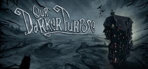 Our Darker Purpose banner