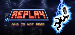 Replay - VHS is not dead Deluxe Edition banner