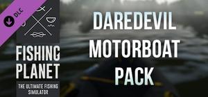 Fishing Planet: Daredevil Motorboat Pack banner