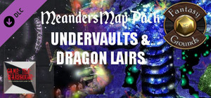 Fantasy Grounds - Meanders Map Pack: Undervaults & Dragon Lairs (Map Pack) banner