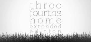 Three Fourths Home: Extended Edition - Deluxe Version banner