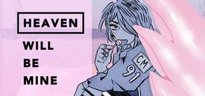Heaven Will Be Mine + OST banner
