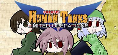 War of the Human Tanks - Limited Operations: Unlimited Edition