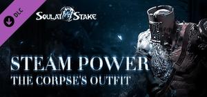 灵魂筹码 - 凶尸蒸汽动力套装 Soul at Stake - Steam Power The Corpse's Outfit banner