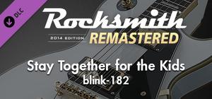 Rocksmith® 2014 Edition - Remastered - blink-182 - “Stay Together for the Kids” banner