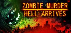 Zombie Murder Hell Arrives banner