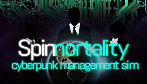 Spinnortality | cyberpunk management sim