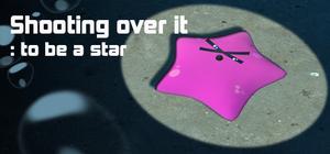 Shooting over it : to be a star banner