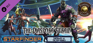 Fantasy Grounds - Starfinder RPG - Signal of Screams AP 1: The Diaspora Strain (SFRPG) banner