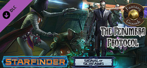 Fantasy Grounds - Starfinder RPG - Signal of Screams AP 2: The Penumbra Protocol (SFRPG) banner