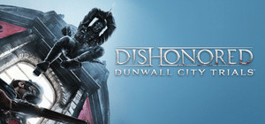 Dishonored: Dunwall City Trials banner