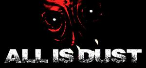 All Is Dust banner