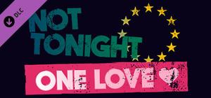 Not Tonight - One Love banner