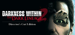 Darkness Within 2: The Dark Lineage banner