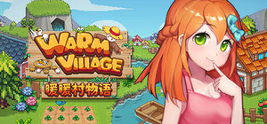 Warm Village 暖暖村物语 banner