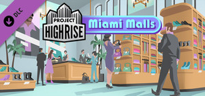 Project Highrise: Miami Malls banner