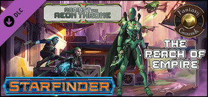 Fantasy Grounds - Starfinder RPG - Against the Aeon Throne AP 1: The Reach of Empire (SFRPG) banner