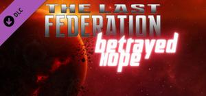 The Last Federation - Betrayed Hope banner