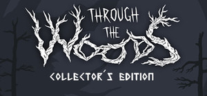 Through the Woods: Digital Collector's Edition banner