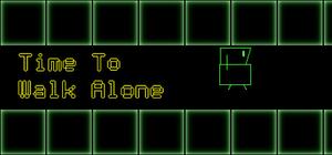 Time To Walk Alone banner