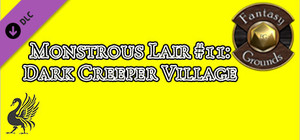 Fantasy Grounds - Monstrous Lair #11: Dark Creeper Village (Any Ruleset) banner