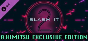 Slash It 2 - A Himitsu Exclusive Edition banner