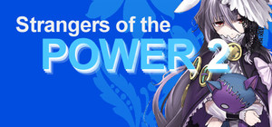 Strangers of the Power 2 banner