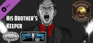 Fantasy Grounds - Deadlands Noir: His Brother's Keeper (Savage Worlds) banner