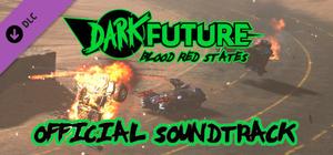 Dark Future: Blood Red States, Official Soundtrack banner