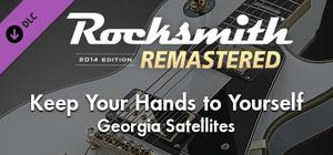 Rocksmith® 2014 Edition - Remastered - Georgia Satellites - “Keep Your Hands to Yourself” banner